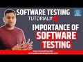 Software Testing Tutorial #4 - Importance of Software Testing