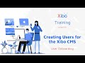 2. Creating Users for the Xibo CMS v3.1 - User Onboarding
