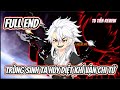 Full End | Trùng Sinh Ta Hủy Diệt Khí Vận Chi Tử | Tu Tiên Review
