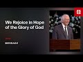 We Rejoice in Hope of the Glory of God
