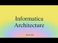 Informatica Powercenter Architecture , Detailed Explanation