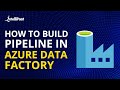 Azure Data Factory - Build Pipeline in Azure | Intellipaat