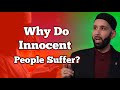 Why Do Innocent People Suffer? Dr.Omar Suleiman 2024.