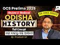Odisha History Full Concept: Ancient \u0026 Medieval | OCS Prelims 2025 | In One Shot | By Pradosh Sir