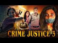 CRIME JUSTICE 3 [1080p] South Indian Crime Thriller Movie in Hindi Dubbed | Suspense thriller Movie
