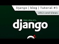 Django Tutorial #3 - URLs and Views