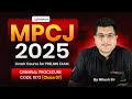 MPCJ 2025 Criminal Procedure Code 1973 | Class-07 | CrPC for Judiciary Exams | Nitesh Sir