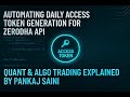 Video 6 | 🔥 Zerodha Daily Access Token Automation | Auto Login Script for Zerodha in Algo Trading