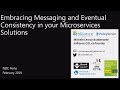 Embracing Messaging and Eventual Consistency in your Microservices Solutions - Michele Bustamante