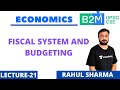 Fiscal System and Budgeting | Part-2 | UPSC CSE 2020/2021 | Rahul Sharma