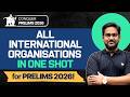 Complete International Organizations (2025-26) for UPSC Prelims 2026 | One Shot Marathon | Chethan N