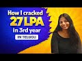 How I cracked 27 LPA in 3rd year in TELUGU | My DSA Journey | Interview Experience