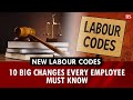 New labour codes: 10 big changes every employee must know