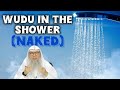 Can I make wudu in the shower (Naked) or must my awrah be covered? #Assim #wudu assim al hakeem