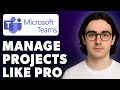 How To Manage Projects Like A Pro In Microsoft Teams [2025 Guide]