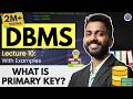 Lec-10: What is Primary Key in DBMS | Primary Key with Examples in Hindi