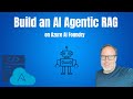 Build Your First AI Agentic RAG in Azure AI Foundry 🚀 (Fun \u0026 Easy Guide)