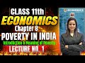 Class 11th Economics | Chapter 8 Poverty In India | Lecture 1 | #class11theconomics  #class11th