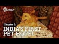 Inside India's First Pet Hotel | Luxury hotel for dogs