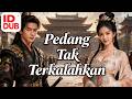 【Pedang Tak Terkalahkan】Full episode丨【IND DUB】Indonesia subtitles
