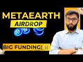 MetaEarth New Airdrop | MetaEarth