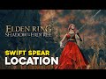 Elden Ring DLC Swift Spear Location