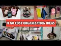 11 New No Cost Home Organization Ideas | Simple DIY Everyday Life hacks | Storage tips and ideas