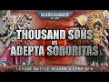Adepta Sororitas vs Thousand Sons Warhammer 40k Battle Report 9th Ed 2000pts S9EP62QF4 TUG OF WAR!