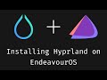 How to install Hyprland on EndeavourOS