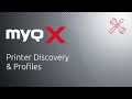 MyQ X  | Printer Discovery \u0026 Profiles
