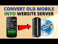 CONVERT YOUR OLD PHONE TO FREE WEBSITE HOSTING SERVER | मोबाइल से वेबसाइट बनाये फ्री|