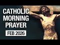 Catholic Morning Prayer February 2026 | Prayers