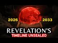 The Book of Revelation's HIDDEN Timeline: What Happens in 2026-2033