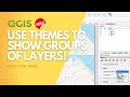 Use themes to show layer groups in QGIS