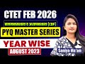 CTET FEB 2026 | CDP - PYQ Master Series - Year Wise - August - 2023 | Full Detailed PYQs Analysis