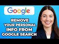 How to Remove your Personal Info from Google Search (Desktop)