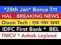 DIXON TECHNOLOGIES 💥 HAL | BEL | IDFC FIRST BANK | TATA MOTORS CV | ASHOK LEYLAND | BEL
