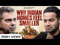 Why Indian Homes Feel Smaller: Space, Furniture, Design \u0026 Planning | Sanjay Puri | FO459 Raj Shamani