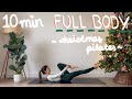 10MIN full body pilates workout to christmas music // no equipment | LIDIAVMERA