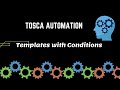 W3H TOSCA Tutorial #9 Templates with Conditions