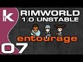 Rimworld 1.0 Unstable Ep 7 | Entourage | Rimworld Let's Play