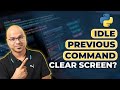 #13 Python Tutorial for Beginners | IDLE Previous Command | Clear Screen?