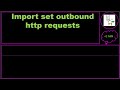 ServiceNow Utah ImportSet Outbound HTTP Requests