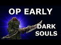 How to get OP early in Dark Souls Remastered