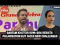Gautam Khattar row: People of Goa continue to defy polarisation tactics. But it no longer feels easy