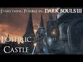 Dark Souls 3 Walkthrough - Everything possible in... Lothric Castle