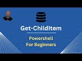 Powershell Get ChildItem  - A Beginners lesson