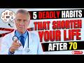 These 5 Deadly Habits That Shorten Your Life After 70