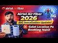 Airtel Air Fiber New Installation Update 2026 | Ab Galat Location Pe Booking Nahi Hogi! Full Details