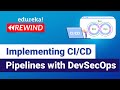 Implementing secure CI-CD Pipelines with DevSecOps | DevOps Training | Edureka | DevOps Live - 2